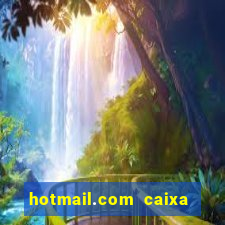 hotmail.com caixa de entrada